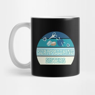 Scrapbooking Sisters Mug